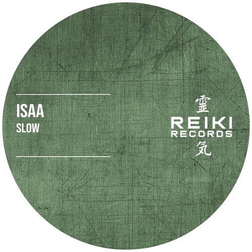 Isaa - Slow [Reiki021]
